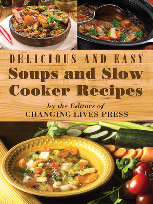 cover image of Delicious and Easy Soups and Slow Cooker Recipes